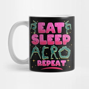 Eat Sleep Acro Repeat Mug